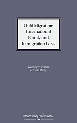 Livre Relié Child Migration: Family and Immigration Laws de Cronin Kathryn, Jemma Dally, Claudia Neale