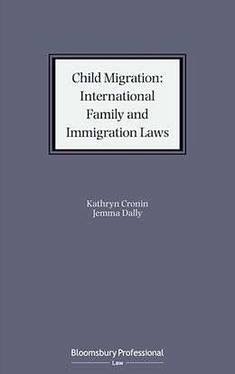 Livre Relié Child Migration: Family and Immigration Laws de Cronin Kathryn, Jemma Dally, Claudia Neale