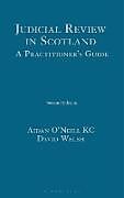 Livre Relié Judicial Review in Scotland: A Practitioner's Guide de Aidan ONeill, Welsh David