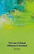 Kartonierter Einband The Law of Sexual Offences in Scotland von Paul Harvey, Turnbull Alan