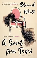 Kartonierter Einband A Saint from Texas von Edmund White