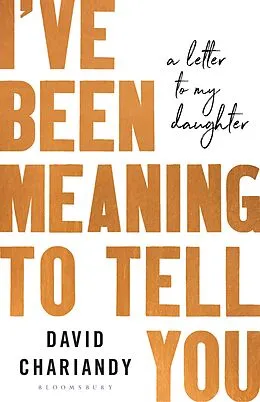 E-Book (epub) I've Been Meaning to Tell You von David Chariandy