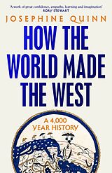 Kartonierter Einband How the World Made the West von Josephine Quinn