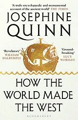 Kartonierter Einband How the World Made the West von Josephine Quinn