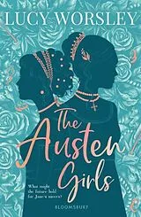 Kartonierter Einband The Austen Girls von Worsley Lucy