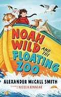 E-Book (epub) Noah Wild and the Floating Zoo von Alexander McCall Smith