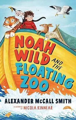 E-Book (epub) Noah Wild and the Floating Zoo von Alexander McCall Smith