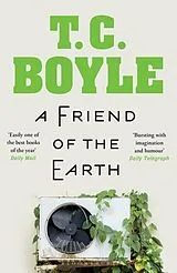 Kartonierter Einband A Friend of the Earth von T. C. Boyle