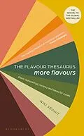 E-Book (epub) The Flavour Thesaurus: More Flavours von Niki Segnit