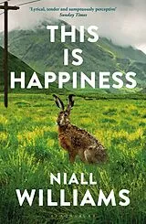 Kartonierter Einband This Is Happiness von Niall Williams