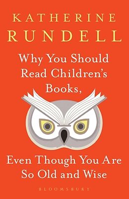 Livre Relié Why You Should Read Children s Books, de Katherine Rundell