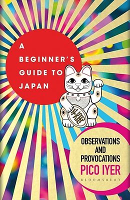 Couverture cartonnée A Beginner's Guide to Japan de Pico Iyer