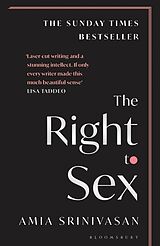 Kartonierter Einband (Kt) The Right to Sex von Amia Srinivasan