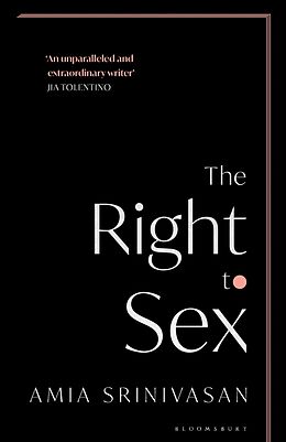 Kartonierter Einband The Right to Sex von Amia Srinivasan