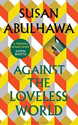 E-Book (epub) Against the Loveless World von Susan Abulhawa