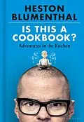 E-Book (epub) Is This A Cookbook? von Heston Blumenthal
