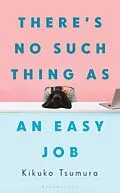 E-Book (epub) There's No Such Thing as an Easy Job von Kikuko Tsumura