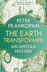 Fester Einband The Earth Transformed von Peter Frankopan