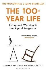 Kartonierter Einband The 100-Year Life von Lynda Gratton, Andrew J. Scott
