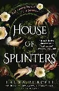 Kartonierter Einband House of Splinters von Laura Purcell