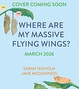 Fester Einband Where Are My Massive Flying Wings? von Sarah Tagholm