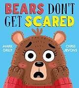 Livre Relié Bears Don't Get Scared de Mark Grist