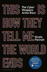 Kartonierter Einband This Is How They Tell Me the World Ends von Nicole Perlroth