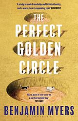 Kartonierter Einband The Perfect Golden Circle von Benjamin Myers