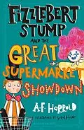 E-Book (pdf) Fizzlebert Stump and the Great Supermarket Showdown von A. F. Harrold