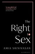 E-Book (pdf) The Right to Sex von Amia Srinivasan
