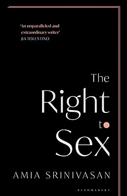 E-Book (pdf) The Right to Sex von Amia Srinivasan