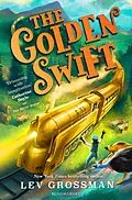 E-Book (epub) The Golden Swift von Lev Grossman
