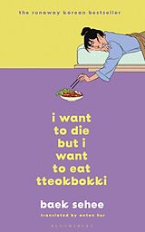 Fester Einband I Want to Die but I Want to Eat Tteokbokki von Baek Sehee