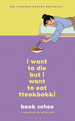 Livre Relié I Want to Die but I Want to Eat Tteokbokki de Baek Sehee