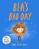 Broschiert Bea's Bad Day von Tom Percival