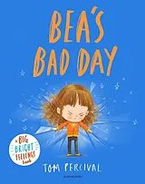 Kartonierter Einband Bea's Bad Day von Tom Percival