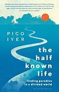 E-Book (pdf) The Half Known Life von Pico Iyer