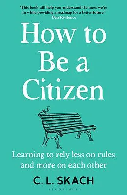 E-Book (pdf) How to Be a Citizen von C. L. Skach