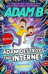 Couverture cartonnée Adam Destroys the Internet de Adam Beales