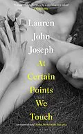 E-Book (pdf) At Certain Points We Touch von Lauren John Joseph