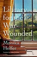 E-Book (epub) Library for the War-Wounded von Monika Helfer
