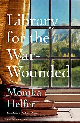 E-Book (epub) Library for the War-Wounded von Monika Helfer