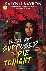 Couverture cartonnée You're Not Supposed To Die Tonight de Kalynn Bayron