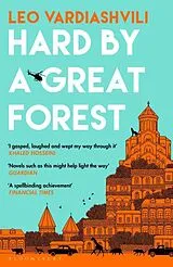 Kartonierter Einband Hard by a Great Forest von Leo Vardiashvili