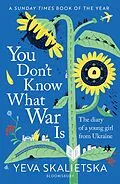 E-Book (epub) You Don't Know What War Is von Yeva Skalietska