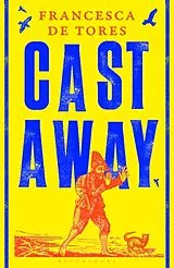 Fester Einband Cast Away von Francesca de Tores