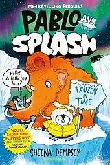 Kartonierter Einband Pablo and Splash: Frozen in Time von Sheena Dempsey