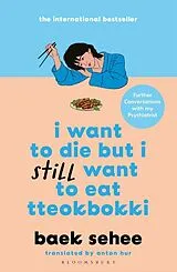Kartonierter Einband I Want to Die but I Still Want to Eat Tteokbokki von Baek Sehee