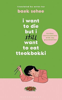 Couverture cartonnée I Want to Die but I Still Want to Eat Tteokbokki de Baek Sehee