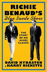Fester Einband Richie Benauds Blue Suede Shoes von David Kynaston, Harry Ricketts